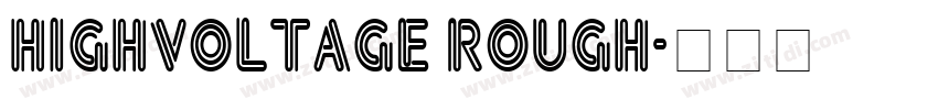 HighVoltage Rough字体转换